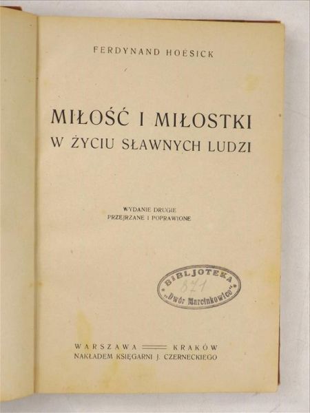 Hoesick F. - Miłość i miłostki w życiu sławnych ludzi, 1930 r.