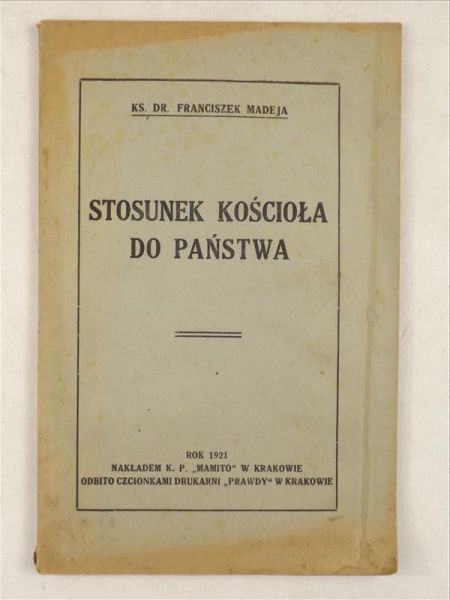 Madeja Franciszek - Stosunek kościoła do państwa, 1921 r.