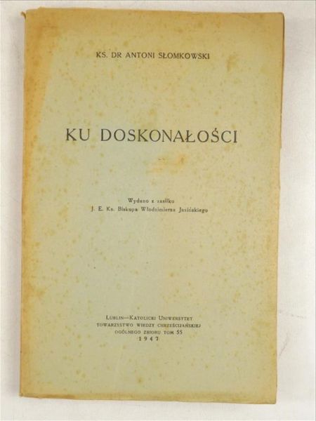 Słomkowski Antoni - Ku doskonałości, 1947 r.