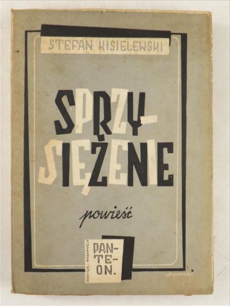 Kisielewski Stefan - Sprzysiężenie, 1947 r.