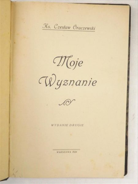 Moje wyznanie, 1929 r.