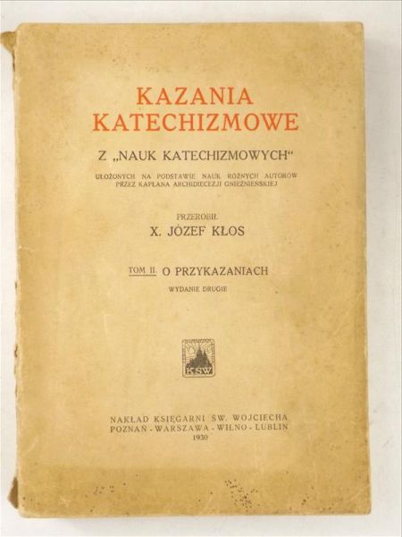 Kazania katechizmowe z "Nauk katechizmowych", tom II, 1930 r.