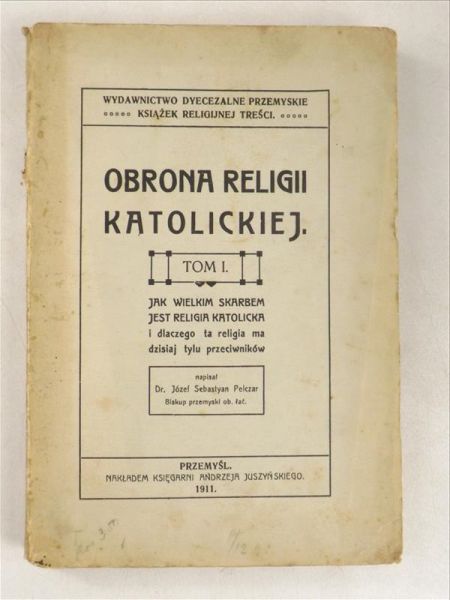 Obrona religii katolickiej, Tom I, 1911 r.