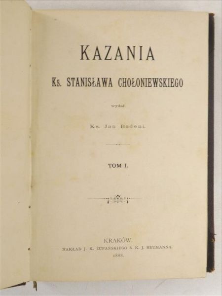 Kazania ks. Stanisława Chołoniewskiego. Tom I, 1888 r.