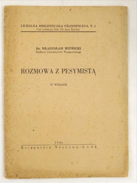 Rozmowa z pesymistą, 1946 r.