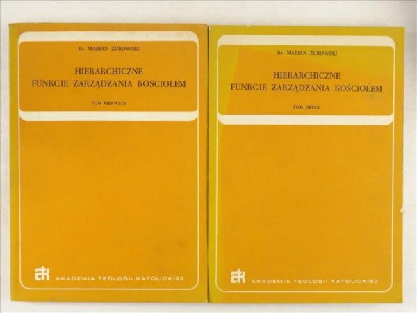 Żurowski Marian - Hierarchiczne funkcje zarządzania kościołem, T. I-II