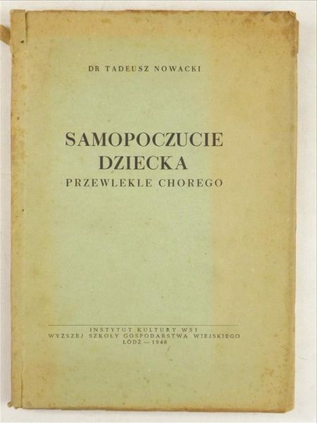 Nowacki Tadeusz - Samopoczucie dziecka przewlekle chorego, 1948 r.