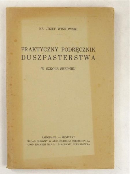 Praktyczny podręcznik duszpasterstwa w szkole średniej, 1926 r.