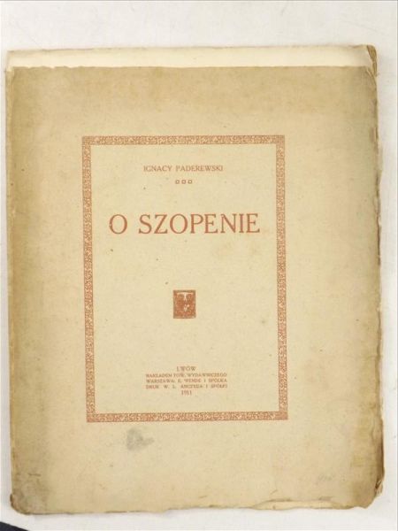 Paderewski Ignacy - O Szopenie, 1911 r.