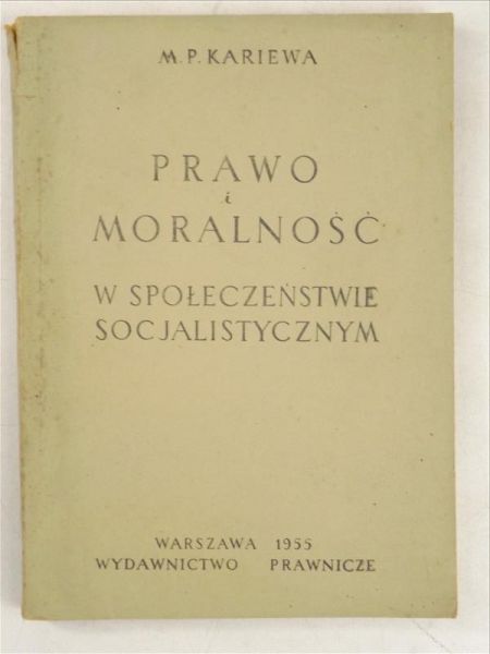 Kariewa M. P. - Prawo i moralność w społeczeństwie socjalistycznym