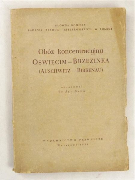Sehn Jan (oprac.) - Obóz koncentracyjny Oświęcim - Brzezinka (Auschwitz - Birkenau)