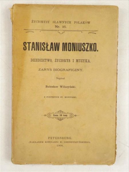 Stanisław Moniuszko. Dziedzictwo, życiorys i muzyka, 1900 r.