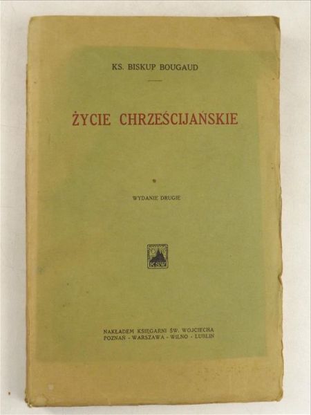 Biskup Bougaud - Życie chrześcijańskie, 1925 r.