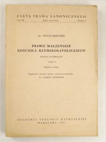 Biskupski Stefan - Prawo małżeńskie Kościoła rzymskokatolickiego
