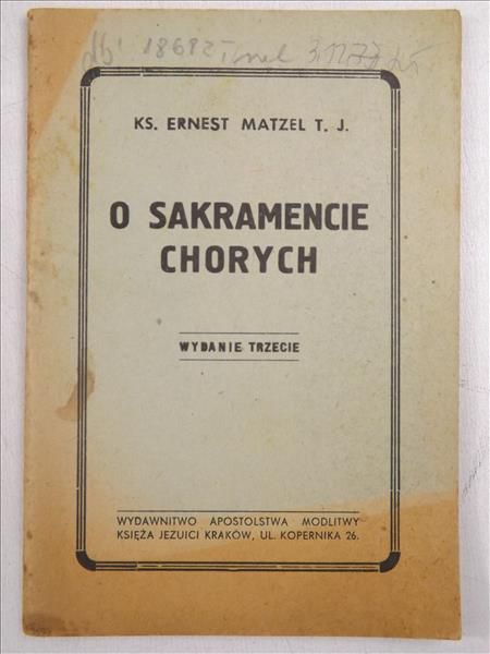 Matzel Ernest - O sakramencie chorych, 1949 r.