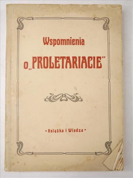 Wspomnienia o "Proletariacie"