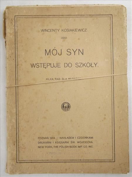 Kosiakiewicz Wincenty - Mój syn wstępuje do szkoły, 1914 r.