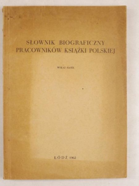 Słownik biograficzny pracowników książki polskiej