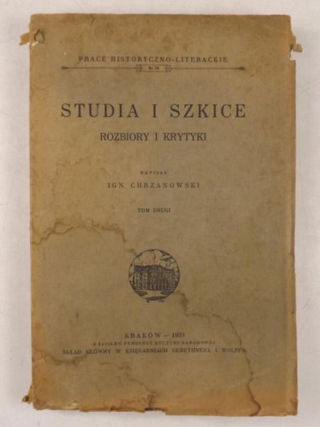 Chrzanowski Ignacy - Studia i szkice. Rozbiory i krytyki, T. II, 1939 r.