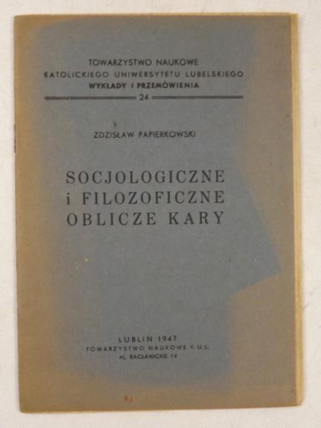 Socjologiczne i filozoficzne oblicze kary, 1947 r.