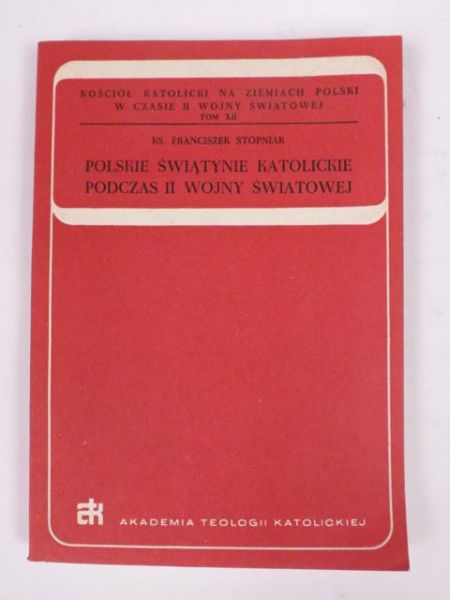 Polskie świątynie katolickie podczas II Wojny Światowej