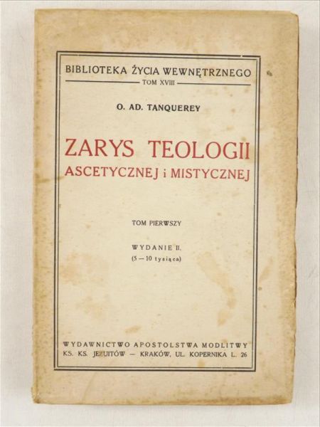 Tanquerey A. - Zarys teologii ascetycznej i mistycznej, tom I, 1949 r.
