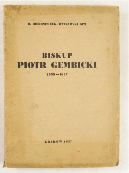 Biskup Piotr Gembicki 1585 - 1657
