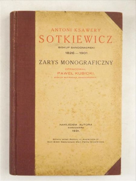Sotkiewicz Antoni Ksawery - Zarys monograficzny, 1931 r.