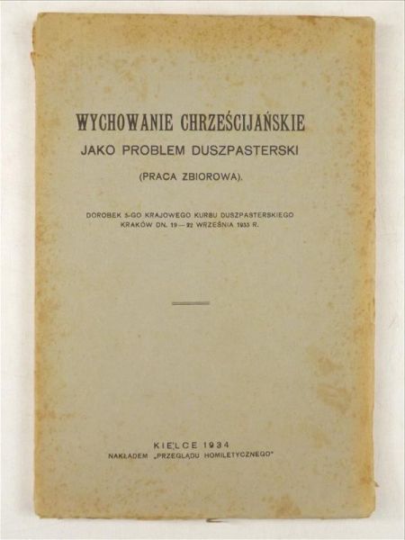 Wychowanie chrześcijańskie jako problem duszpasterski, 1934 r.