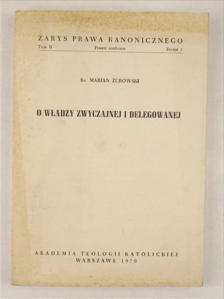 Żurowski Marian - O władzy zwyczajnej i delegowanej