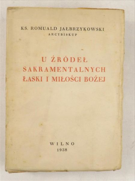 U źródeł sakramentalnych łaski i miłości Bożej, 1938 r.