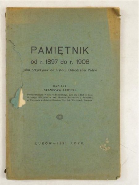 Lewicki Stanisław - Pamiętnik od r. 1897 do r. 1908 jako przyczynek do historji Odrodzenia Polski, 1931 r.