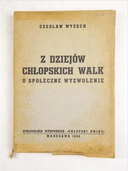 Z dziejów chłopskich walk o społeczne wyzwolenie, 1949 r.