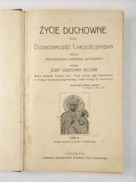 Życie duchowne czyli doskonałość chrześcijańska, T. II, 1913 r.