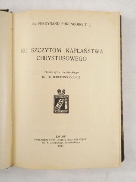 Ku szczytom kapłaństwa chrystusowego, 1930 r.