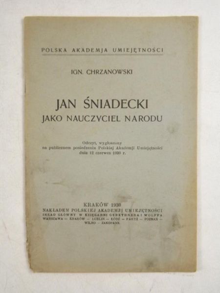 Chrzanowski Ignacy - Jan Śniadecki jako nauczyciel narodu, 1930 r.