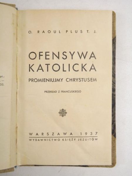 Ofensywa katolicka. Promieniujmy Chrystusem, 1937 r.