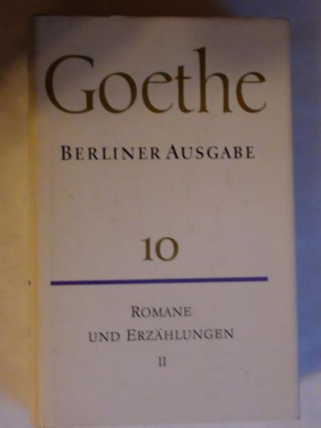 Goethe  - Berliner Ausgabe Band 10