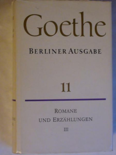 Goethe  - Berliner Ausgabe Band 11