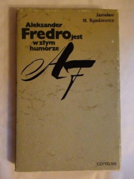 Aleksander Fredro jest w złym humorze