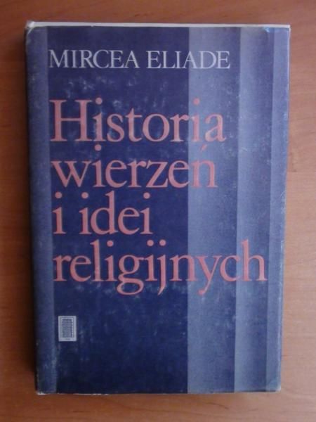 Historia wierzeń i idei religijnych Tom I