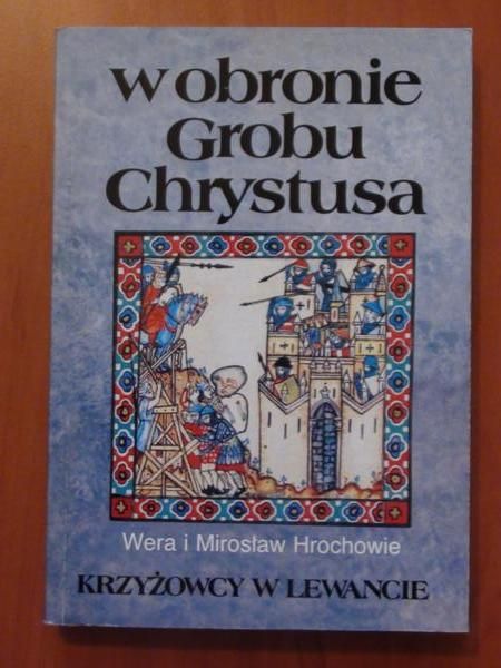 Hrochowe   Mrosław - W obrone Grobu Chrystusa