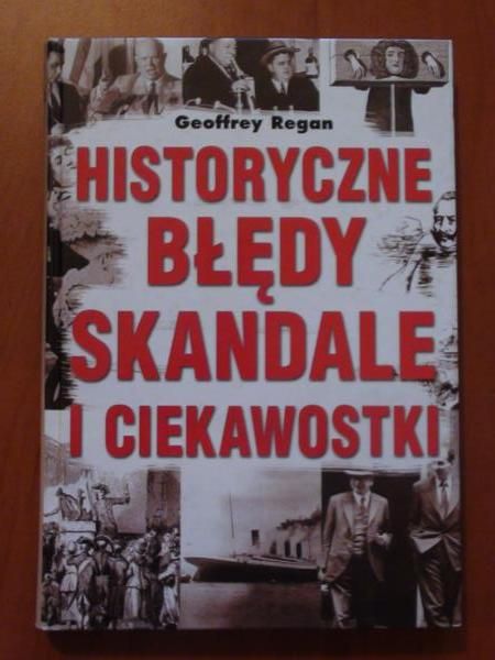 Historyczne błędy, skandale i ciekawostki