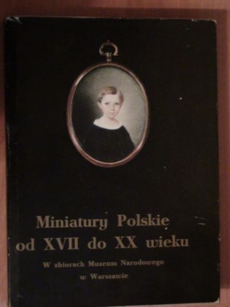 Miniatury Polskie od XVII do XX wieku