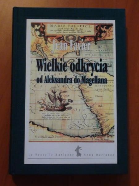 Wielkie odkrycia od Aleksandra do Magellana
