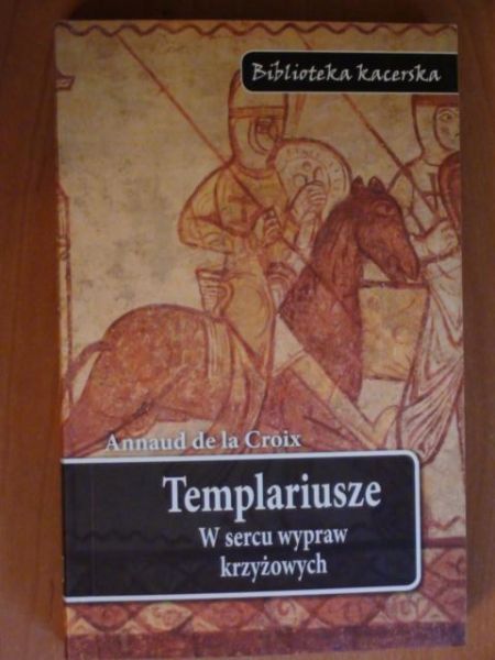 De la Croix Annaud - Templariusze