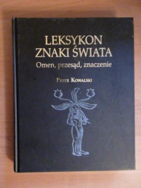 Leksykon znaki świata. Omen, przesąd, znaczenie