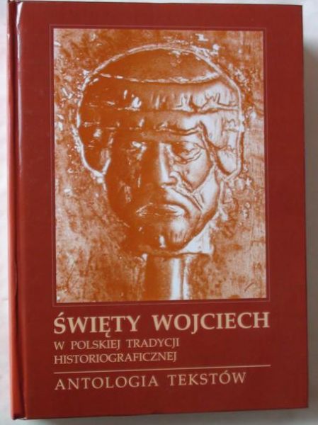 Święty Wojciech w polskiej tradycji historiograficznej