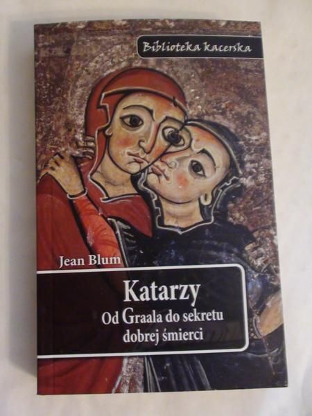 Katarzy, Od Graala do sekretu dobrej śmierci