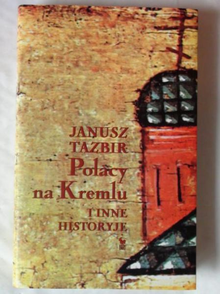 Polacy na Kremlu i inne historyje